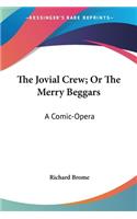 The Jovial Crew; Or The Merry Beggars