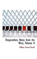 Hesperothen; Notes from the West, Volume II: (English)