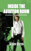 Inside The Audition Room: The Essential Actor's Handbook for Los Angeles(English)