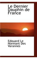 Le Dernier Dauphin de France