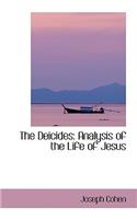 The Deicides: Analysis of the Life of Jesus