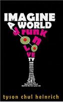 Imagine a World Drunk on Love