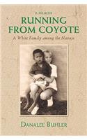 Running from Coyote: A White Family Among the Navajo(English)