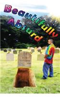 Beautifully Absurd
