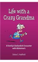 Life with a Crazy Grandma