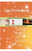 User Environment Complete Self-Assessment Guide