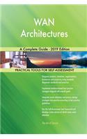 WAN Architectures A Complete Guide - 2019 Edition