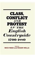 Class, Conflict and Protest in the English Countryside, 1700-1880
