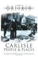 Carlisle People and Places