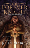 The Forever Knight: (Bronze Knight)
