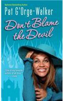 Don't Blame the Devil