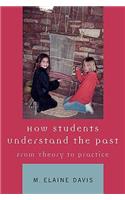 How Students Understand the Past