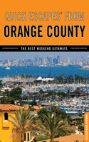 Quick Escapes® From Orange County