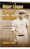Major League Careers Cut Short