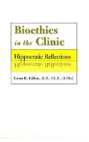 Bioethics in the Clinic