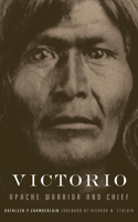 Victorio: Apache Warrior and Chief