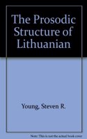 The Prosodic Structure of Lithuanian