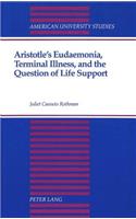 Aristotle's Eudaemonia, Terminal Illness, and the Question of Life Support