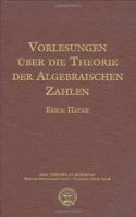 Vorlesungen Uber Die Theorie Der Algebraischen Zahlen