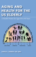 Aging and Health for the Us Elderly