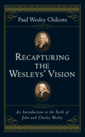 Recapturing the Wesleys' Vision