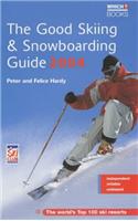 The Good Skiing and Snowboarding Guide 2004 (