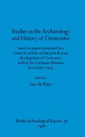 Studies in the Archaeology and History of Cirencester