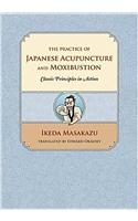 The Practice of Japanese Acupuncture And Moxibustion
