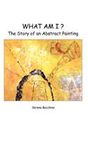 What Am I? The Story of an Abstract Painting