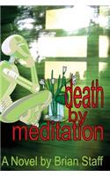 Death by Meditation
