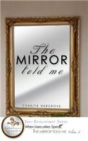 Mirror Told Me