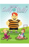 The Adventures of Lily & Ava- Sully the Bully