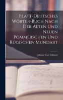 Platt-Deutsches Wörter-Buch nach der alten und neuen Pommerschen und Rügischen Mundart