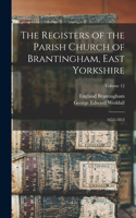 Registers of the Parish Church of Brantingham, East Yorkshire