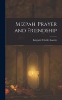 Mizpah, Prayer and Friendship