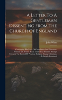 Letter To A Gentleman Dissenting From The Church Of England