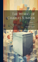 Works of Charles Sumner; Volume 14