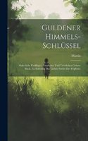 Guldener Himmels-schlüssel