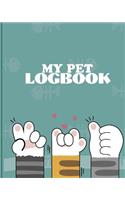 My Pet LogBook: Pet Log Book Veterinary Notebook to keep track of your Pet Health & Daily Activities, Ideal for Cat or any Pet 8x10in 120 pages