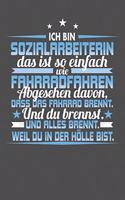 Ich Bin Sozialarbeiterin Das Ist So Einfach Wie Fahrradfahren. Abgesehen Davon, Dass Das Fahrrad brennt. Und Du Brennst. Und Alles Brennt. Weil Du In Der Hölle Bist.: Punktiertes Notizbuch mit 120 Seiten - 15x23cm (ca. Din A5)