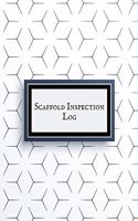 Scaffold Inspection Log: Daily Health & Safety project Inspection Journal Routine Maintenance Book & Renovation Tracker Project Scaffolding Activities Organizer