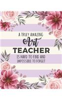 A Truly Amazing Art Teacher Is Hard To Find And Impossible To Forget