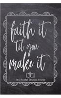 Faith It Til You Make It