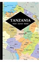 Tanzania Travel Journal: Write and Sketch Your Tanzania Travels, Adventures and Memories