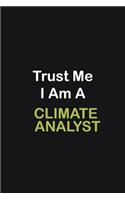 Trust Me I Am A Climate Analyst