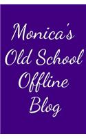 Monica's Old School Offline Blog