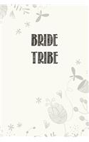 Bride Tribe: Wedding Planner Notebook, Notes, Thoughts, Ideas, Reminders, Lists to do, Planning, Funny Bridal Gift