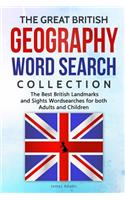 The Great British Geography Word Search Collection: The Best British Landmarks and Sights Wordsearches for both Adults and Children