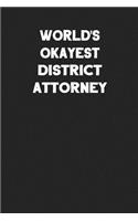 World's Okayest District Attorney: Blank Lined Career Notebook Journal