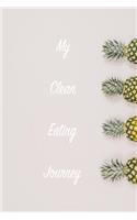 My Clean Eating Journey: 100 Page Diary - Sections for Breakfast, Lunch and Dinner and Record Calories & Making Notes for Clean Eating Diet Journal, Reverse Heart Disease wi